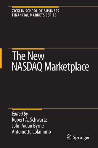 The New NASDAQ Marketplace (Zicklin School of Business Financial Markets Series)
