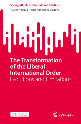 The Transformation of the Liberal International Order: Evolutions and Limitations (SpringerBriefs in International Relations)
