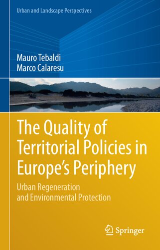 The Quality of Territorial Policies in Europe’s Periphery: Urban Regeneration and Environmental Protection (Urban and Landscape Perspectives, 22)