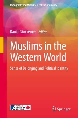Muslims in the Western World: Sense of Belonging and Political Identity (Immigrants and Minorities, Politics and Policy)