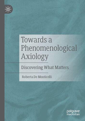 Towards a Phenomenological Axiology: Discovering What Matters