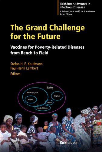 The Grand Challenge for the Future: Vaccines for Poverty-Related Diseases from Bench to Field (Birkhäuser Advances in Infectious Diseases)