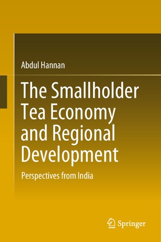 The Smallholder Tea Economy and Regional Development: Perspectives from India