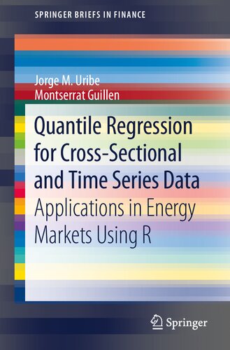 Quantile Regression for Cross-Sectional and Time Series Data: Applications in Energy Markets Using R (SpringerBriefs in Finance)