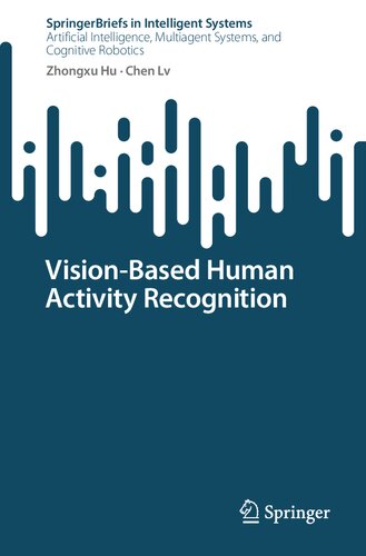 Vision-Based Human Activity Recognition (SpringerBriefs in Intelligent Systems)
