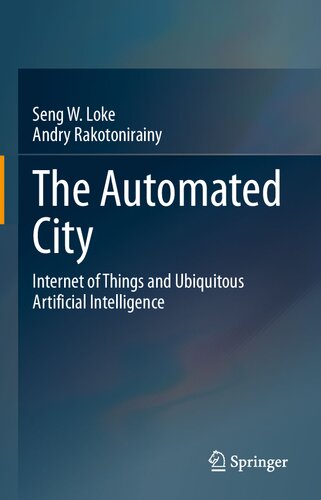 The Automated City: Internet of Things and Ubiquitous Artificial Intelligence
