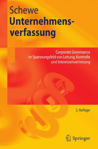 Unternehmensverfassung: Corporate Governance im Spannungsfeld von Leitung, Kontrolle und Interessenvertretung (Springer-Lehrbuch) (German Edition)
