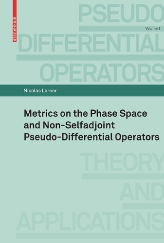 Metrics on the Phase Space and Non-Selfadjoint Pseudo-Differential Operators (Pseudo-Differential Operators, 3)