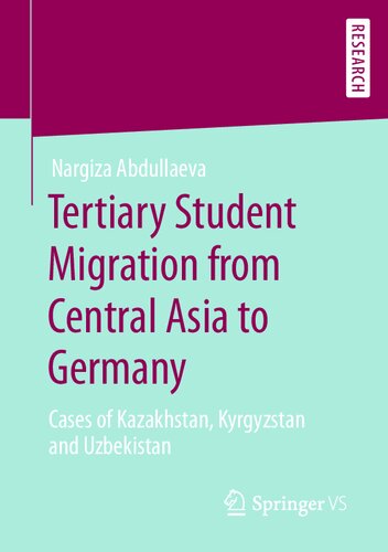 Tertiary Student Migration from Central Asia to Germany: Cases of Kazakhstan, Kyrgyzstan and Uzbekistan