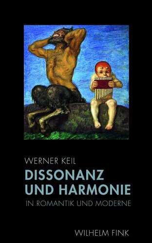 Dissonanz und Harmonie: in Romantik und Moderne