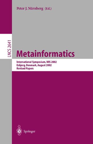 Metainformatics: International Symposium, MIS 2002, Esbjerg, Denmark, August 7-10, 2002, Revised Papers (Lecture Notes in Computer Science, 2641)