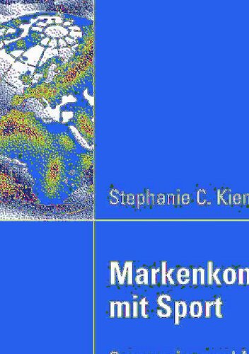 Markenkommunikation mit Sport: Sponsoring und Markenevents als Kommunikationsplattform (German Edition)