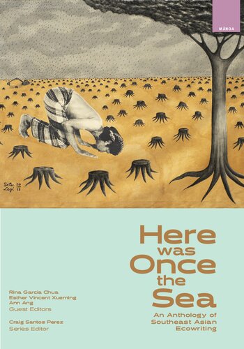Here was Once the Sea: An Anthology of Southeast Asian Ecowriting (Mānoa: A Pacific Journal of International Writing)