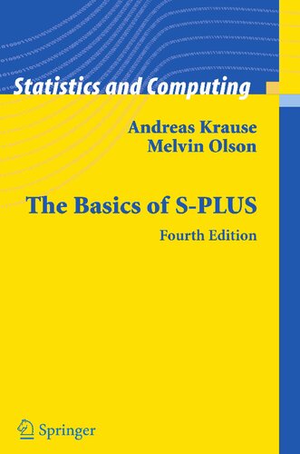 The Basics of S-PLUS (Statistics and Computing)