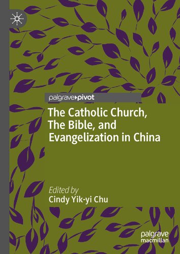 The Catholic Church, The Bible, and Evangelization in China (Christianity in Modern China)