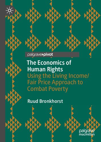 The Economics of Human Rights: Using the Living Income/Fair Price Approach to Combat Poverty