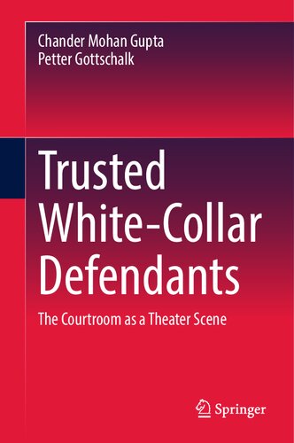Trusted White-Collar Defendants: The Courtroom as a Theater Scene