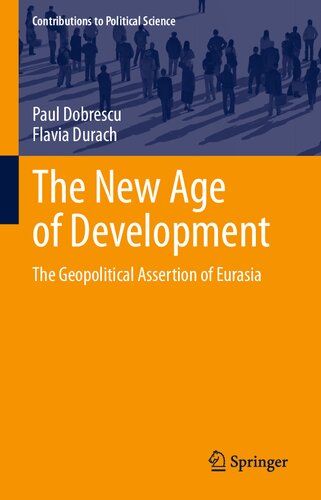 The New Age of Development: The Geopolitical Assertion of Eurasia (Contributions to Political Science)
