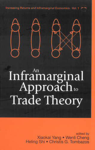 An Inframarginal Approach to Trade Theory (Increasing Returns and Inframarginal Economics)