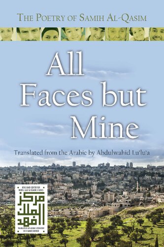 All Faces but Mine: The Poetry of Samih Al-Qasim (Middle East Literature In Translation)