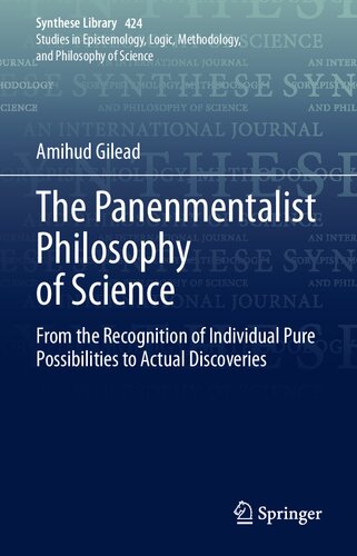 The Panenmentalist Philosophy of Science: From the Recognition of Individual Pure Possibilities to Actual Discoveries (Synthese Library, 424)
