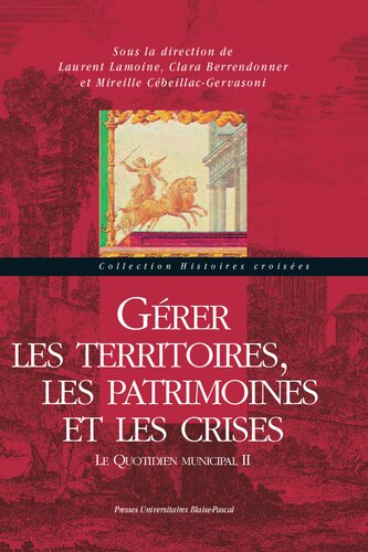 Gerer les Territoires, les Patrimoines et les Crises. le Quotidien Mu Nicipal II