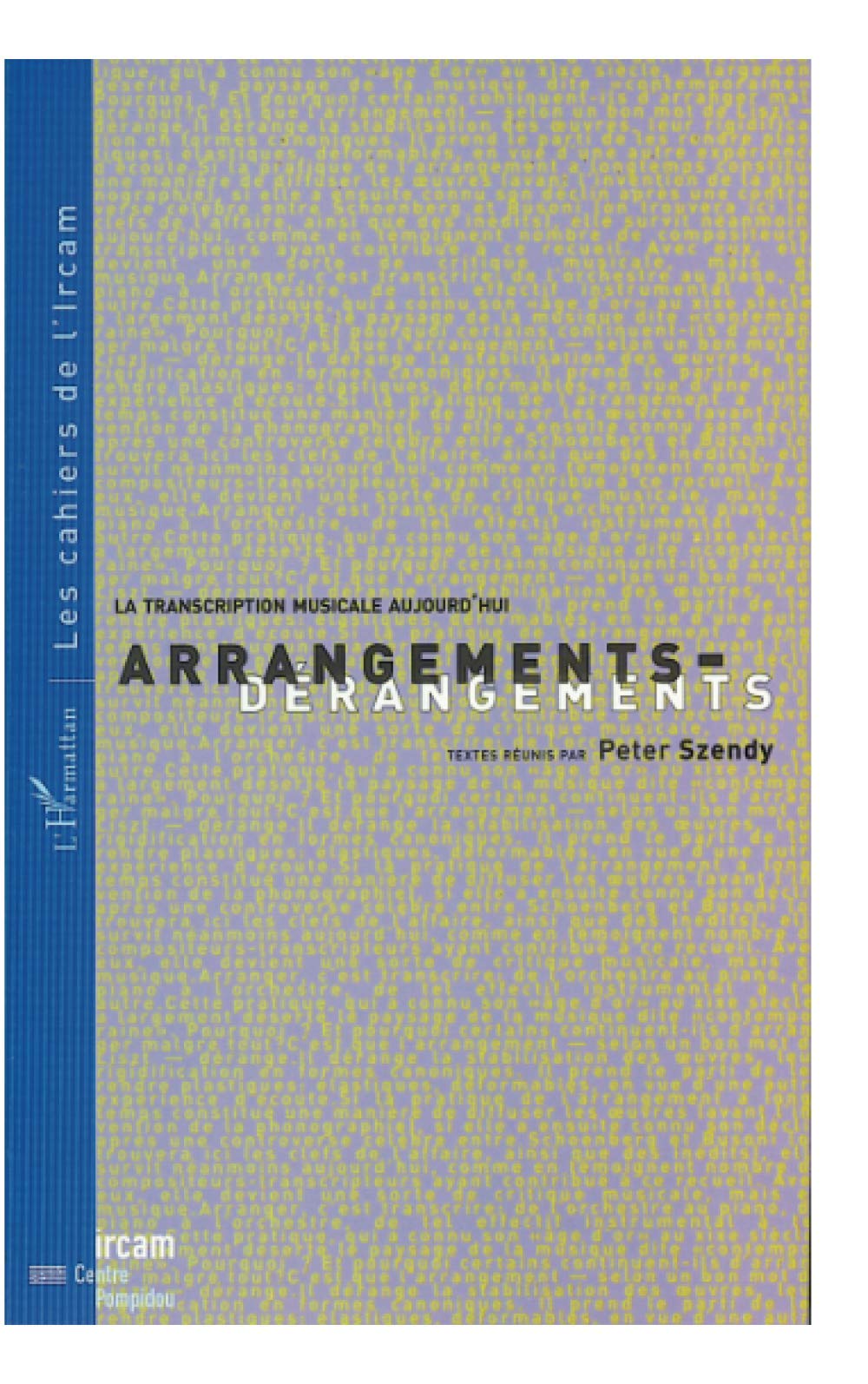 Arrangements, dérangements: la transcription musicale aujourd'hui