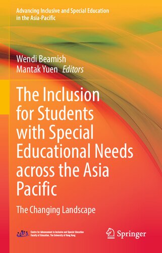 The Inclusion for Students with Special Educational Needs across the Asia Pacific: The Changing Landscape (Advancing Inclusive and Special Education in the Asia-Pacific)