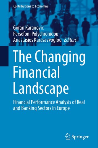 The Changing Financial Landscape: Financial Performance Analysis of Real and Banking Sectors in Europe (Contributions to Economics)