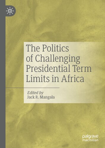 The Politics of Challenging Presidential Term Limits in Africa