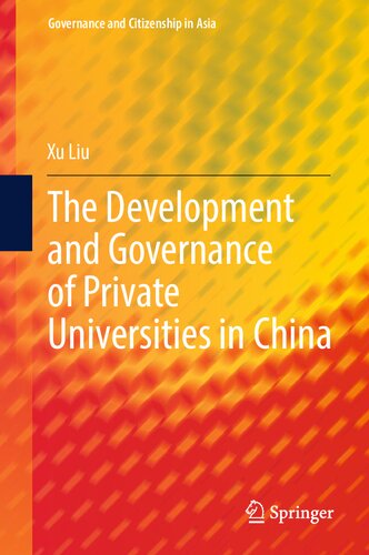 The Development and Governance of Private Universities in China (Governance and Citizenship in Asia)
