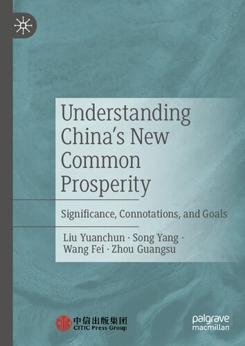 Understanding China's New Common Prosperity: Significance, Connotations, and Goals
