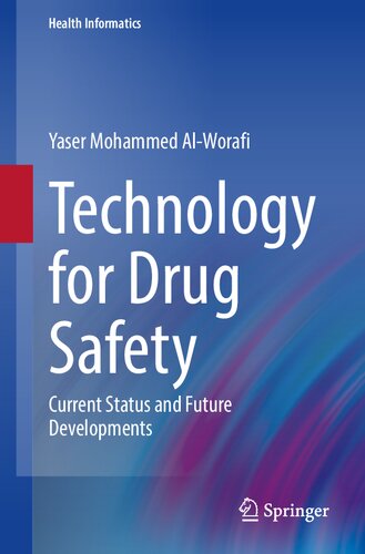 Technology for Drug Safety: Current Status and Future Developments (Health Informatics)