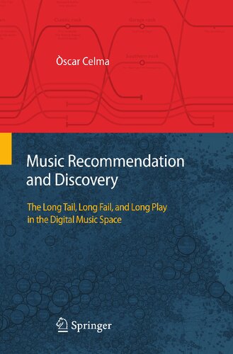 Music Recommendation and Discovery: The Long Tail, Long Fail, and Long Play in the Digital Music Space