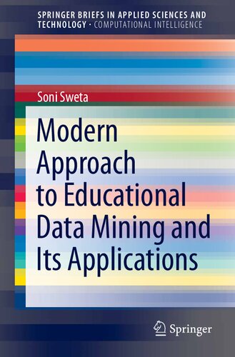 Modern Approach to Educational Data Mining and Its Applications (SpringerBriefs in Applied Sciences and Technology)