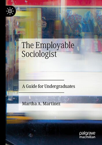 The Employable Sociologist: A Guide for Undergraduates