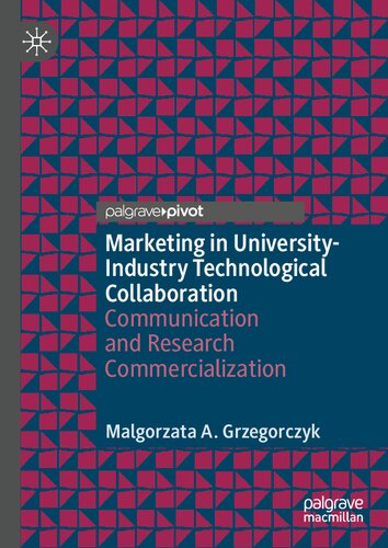 Marketing in University-Industry Technological Collaboration: Communication and Research Commercialization