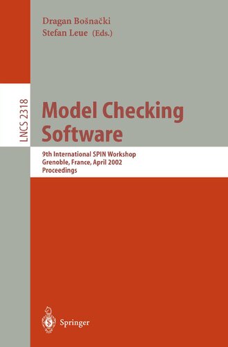 Model Checking Software: 9th International SPIN Workshop Grenoble, France, April 11-13, 2002 Proceedings (Lecture Notes in Computer Science, 2318)