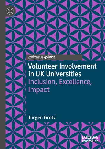 Volunteer Involvement in UK Universities: Inclusion, Excellence, Impact (Rethinking University-Community Policy Connections)