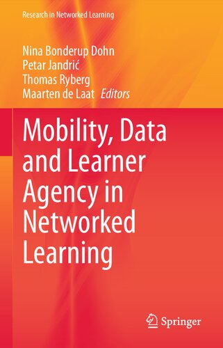 Mobility, Data and Learner Agency in Networked Learning (Research in Networked Learning)