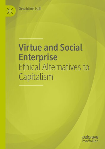 Virtue and Social Enterprise: Ethical Alternatives to Capitalism