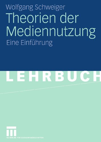 Theorien der Mediennutzung: Eine Einführung (German Edition)