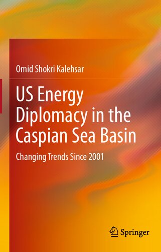 US Energy Diplomacy in the Caspian Sea Basin: Changing Trends Since 2001