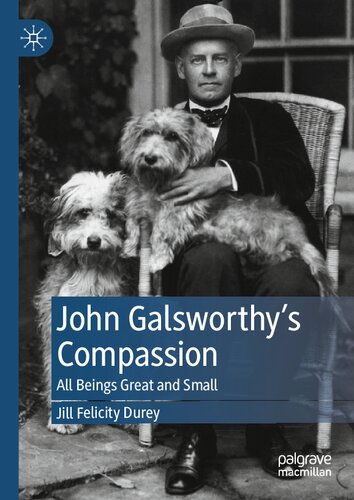 John Galsworthy’s Compassion: All Beings Great and Small