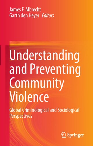 Understanding and Preventing Community Violence: Global Criminological and Sociological Perspectives