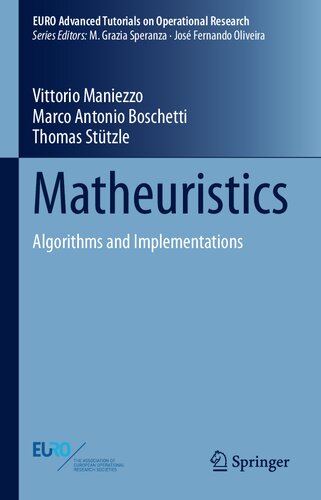 Matheuristics: Algorithms and Implementations (EURO Advanced Tutorials on Operational Research)