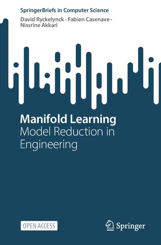 Manifold Learning: Model Reduction in Engineering (SpringerBriefs in Computer Science)