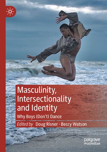 Masculinity, Intersectionality and Identity: Why Boys (Don’t) Dance