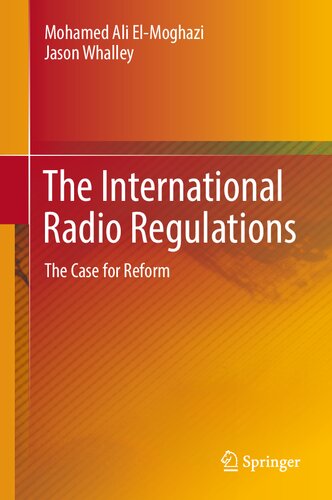 The International Radio Regulations: The Case for Reform