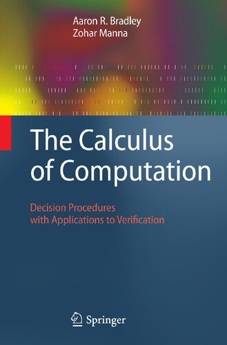 The Calculus of Computation: Decision Procedures with Applications to Verification